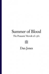 Книга Summer of Blood: The Peasants’ Revolt of 1381