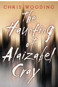 Книга Haunting Of Alaizabel Cray