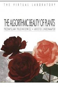 Книга The Algorithmic Beauty of Plants (The Virtual Laboratory)