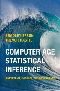 Книга Computer Age Statistical Inference: Algorithms, Evidence, and Data Science