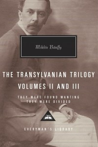 The Transylvanian Trilogy, Volumes II & III: They Were Found Wanting, They Were Divided