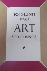 Книга Пособие по английскому языку для художественных вузов и факультетов / English for Art Students