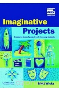 Книга Imaginative Projects (Cambridge Copy Collection) (Cambridge Copy Collection)