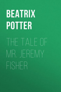 Книга The Tale of Mr. Jeremy Fisher