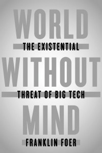 Книга World Without Mind: The Existential Threat of Big Tech
