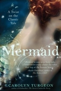Книга Mermaid: A Twist on the Classic Tale
