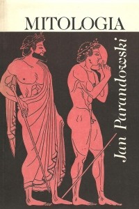 Книга Mitologia. Wierzenia i podania grekow i rzymian