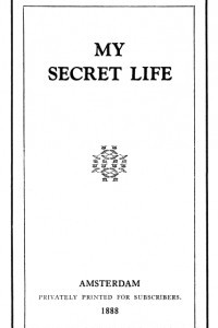 Книга My Secret Life (memoir) Vol.1