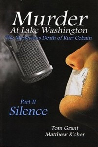 Книга Murder At Lake Washington: The Mysterious Death of Kurt Cobain, Part 2: Silence