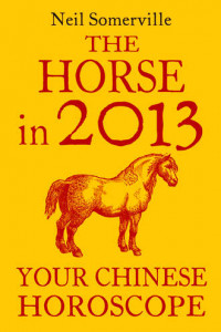 Книга The Horse in 2013: Your Chinese Horoscope