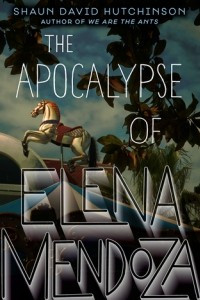 Книга The Apocalypse of Elena Mendoza