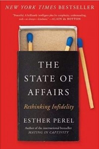 Книга The State of Affairs: Rethinking Infidelity