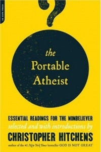 Книга The Portable Atheist: Essential Readings for the Nonbeliever