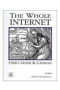 Книга The Whole Internet User's Guide & Catalog