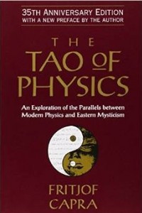Книга The Tao of Physics: An Exploration of the Parallels Between Modern Physics and Eastern Mysticism