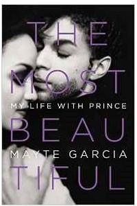 Книга The Most Beautiful: My Life with Prince