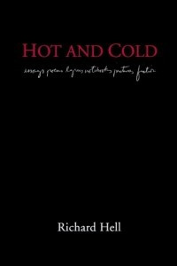 Книга HOT AND COLD: The Works of Richard Hell