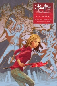 Книга Buffy: Season Ten Volume 4: Old Demons