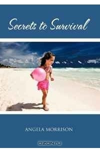 Книга Secrets to Survival
