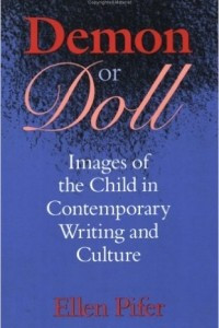 Книга Demon or Doll: Images of the Child in Contemporary Writing and Culture