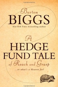 Книга A Hedge Fund Tale of Reach and Grasp: Or What's a Heaven For