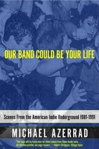 Книга Our Band Could Be Your Life