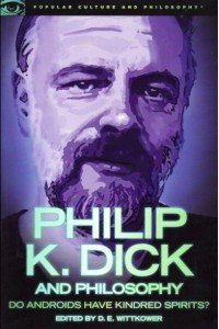 Книга Philip K. Dick and Philosophy: Do Androids Have Kindred Spirits?