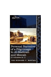Книга Personal Narrative of a Pilgrimage to El-Medinah and Mecca
