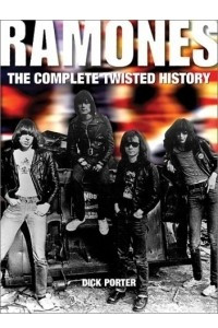 Книга Ramones: The Complete Twisted History