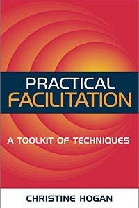 Книга Practical Facilitation: A Toolkit of Techniques