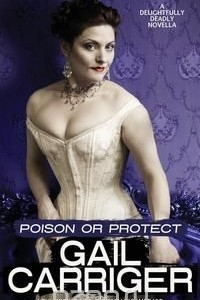 Книга Poison or Protect: A Delightfully Deadly Novella