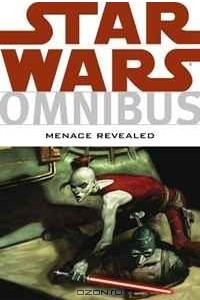 Книга Star Wars Omnibus: Menace Revealed