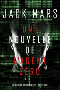 Книга Une Nouvelle de L’Agent Zéro