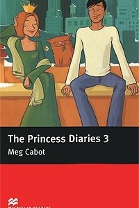 Книга The Princess Diaries 3: Pre-Intermediate Level
