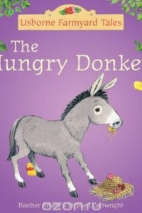 Книга Hungry Donkey (Mini Farmyard Tales)