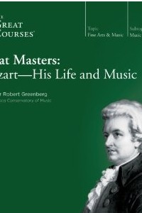 Книга Great Masters: Mozart - His Life and Music
