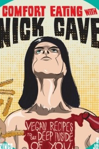 Книга Comfort Eating With Nick Cave