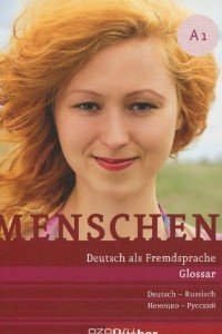 Книга Menschen A1: Deutsch als Fremdsprache: Glossar Deutsch-Russisch
