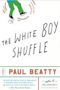 Книга The White Boy Shuffle: A Novel