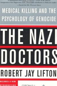 Книга The Nazi Doctors: Medical Killing And The Psychology Of Genocide