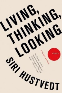 Книга Living, Thinking, Looking: Essays