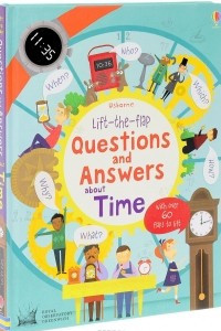 Книга Lift-the-Flap: Questions and Answers about Time