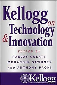 Книга Kellogg on Technology and Innovation