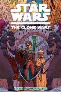 Книга Star Wars: The Clone Wars Slaves of the Republic