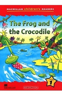 Книга Frog and the Crocodile: Level 1