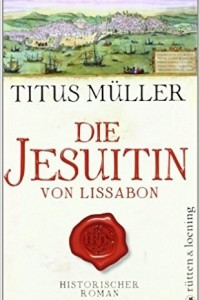 Книга Die Jesuitin von Lissabon