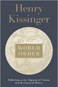 Книга World Order: Reflections on the Character of Nations and the Course of History