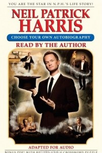 Книга Neil Patrick Harris: Choose Your Own Autobiography