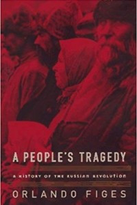 Книга A People's Tragedy: A History of the Russian Revolution