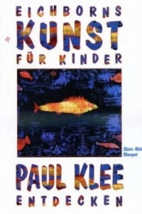 Книга Eichborns Kunst fur Kinder, Paul Klee